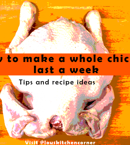 How to make a whole chicken last a week